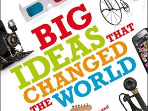 Big Ideas that Changed the World