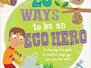 23 Ways To Be An Eco Hero